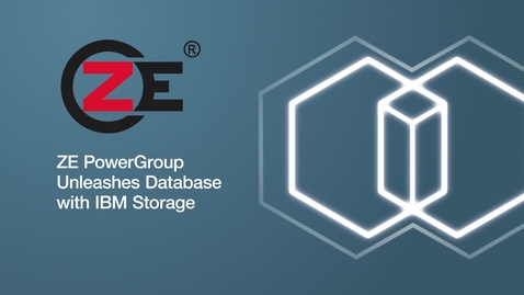 Thumbnail for entry ZE PowerGroup Unleashes Database with IBM Storage
