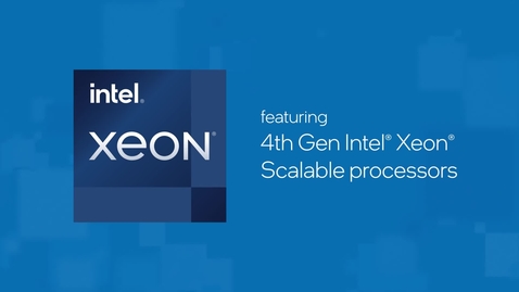 Thumbnail for 4th Gen Intel® Xeon® Scalable processors on IBM Cloud