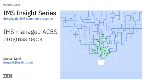 Thumbnail for IMS Insight Series: IMS managed ACBs progress report