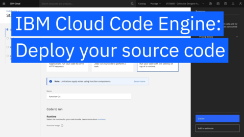 Thumbnail for IBM Cloud Code Engine: Deploy your source code