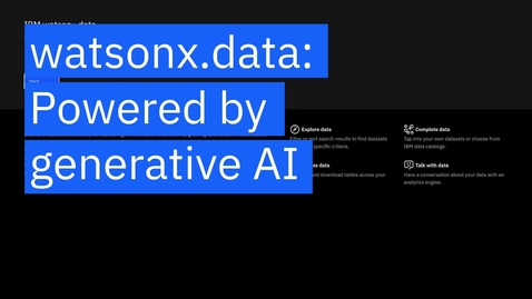 Thumbnail for entry watsonx.data: Insights powered by generative AI