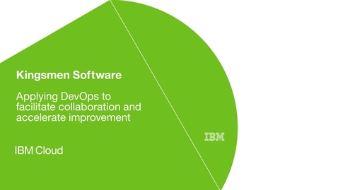 Thumbnail for entry Kingsmen Software drives DevOps transformations using IBM UrbanCode software