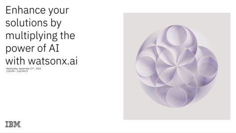 Thumbnail for entry Enhance your solutions by multiplying the power of AI with watsonx.ai