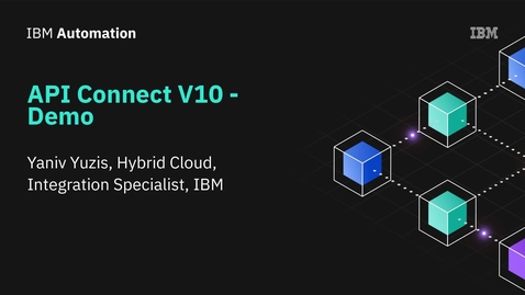 Thumbnail for entry API Connect V10 - דמו