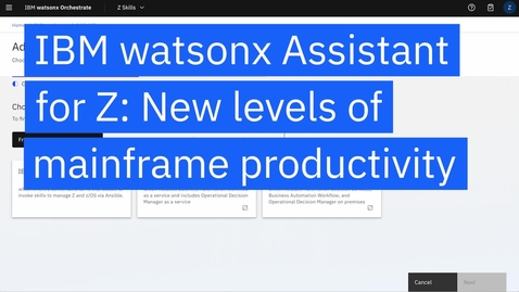 Thumbnail for entry IBM watsonx Assistant for Z: Reach new levels of mainframe productivity