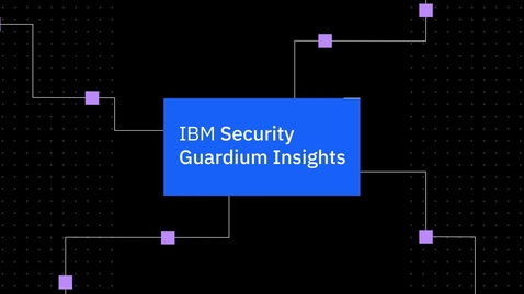 Thumbnail for entry Guardium Insights 交互式演示 – 统一数据安全