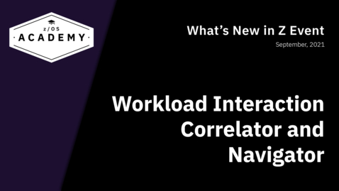 Thumbnail for entry Workload Interaction Correlator and Navigator