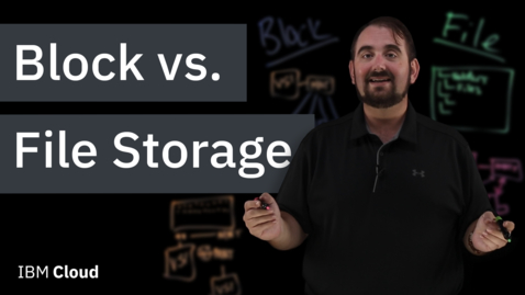 Thumbnail for entry Block Storage vs. File Storage