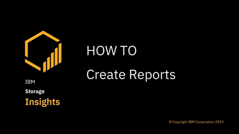 Thumbnail for entry How to create and schedule reports with IBM Storage Insights Pro