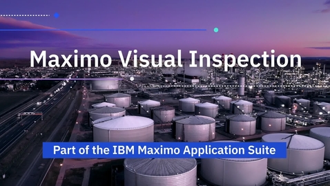Thumbnail for entry IBM Maximo Visual Inspection