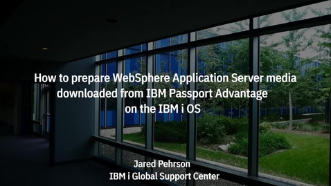 Thumbnail for entry Preparation of IBM WebSphere Application Server media from IBM Passport Advantage for IBM i OS.mp4