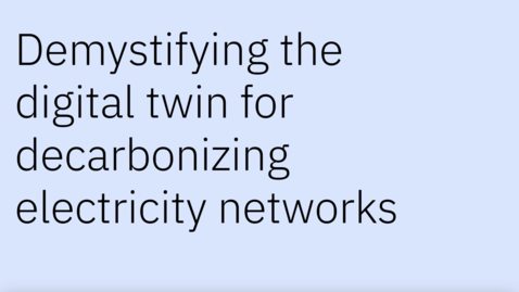 Thumbnail for entry Demystifying the digital twin for decarbonizing electricity networks with Biren Gandhi, Phil Spring