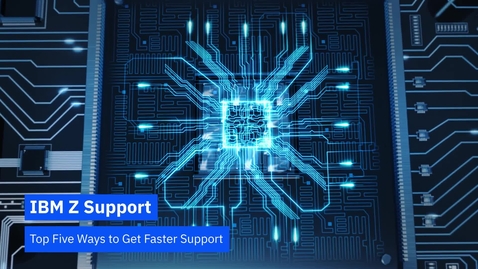 Thumbnail for entry Tips for Getting Support from IBM Z