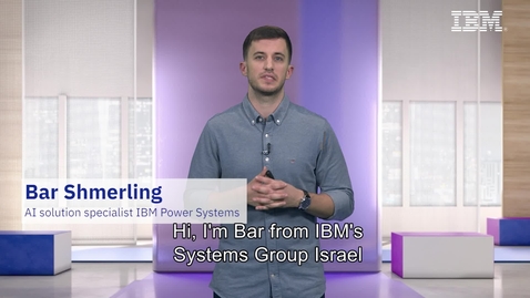 Thumbnail for entry #ThinkIsrael - AI capabilities to accelerate HPC products  - Bar Shmerling, Cognitive&amp;AI solutions Technical-Sales - Power Systems, IBM Systems, IBM Israel