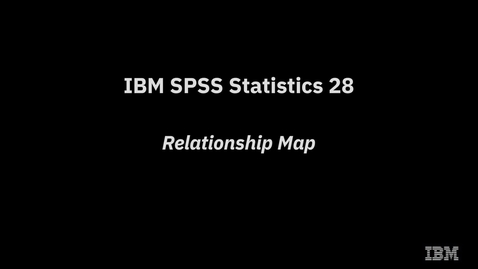 Thumbnail for entry IBM SPSS Statistics 28 Relationship Map