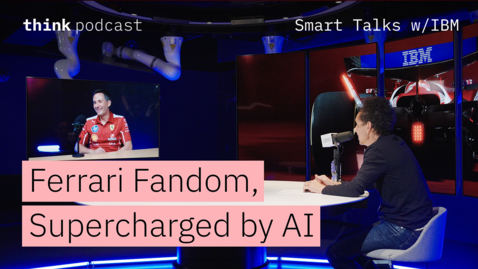 Thumbnail for Ferrari Fandom, Supercharged by AI | Highlights | Smart Talks with IBM