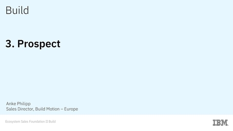 Thumbnail for Prospect &amp; how IBM sellers prospect