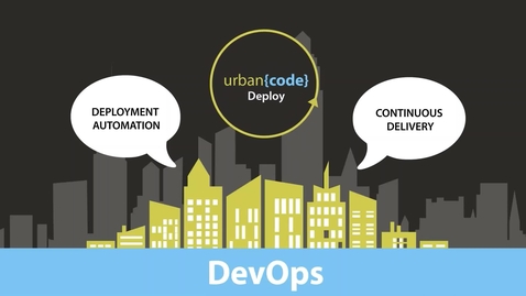 Thumbnail for entry UrbanCode Deploy Overview