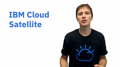 Thumbnail for entry IBM Cloud Satellite - Propuesta de valor, video local