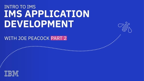 Thumbnail for entry Introduction to IMS Application Development, Part 2