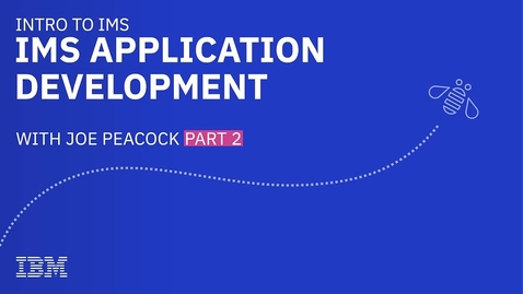 Thumbnail for Introduction to IMS Application Development, Part 2