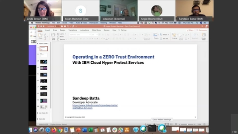 Thumbnail for entry IBM Cloud Hyper Protect Services: Operating in a Zero Trust Environment November 5, 2020 - IBM PathFinder Mentoring Program