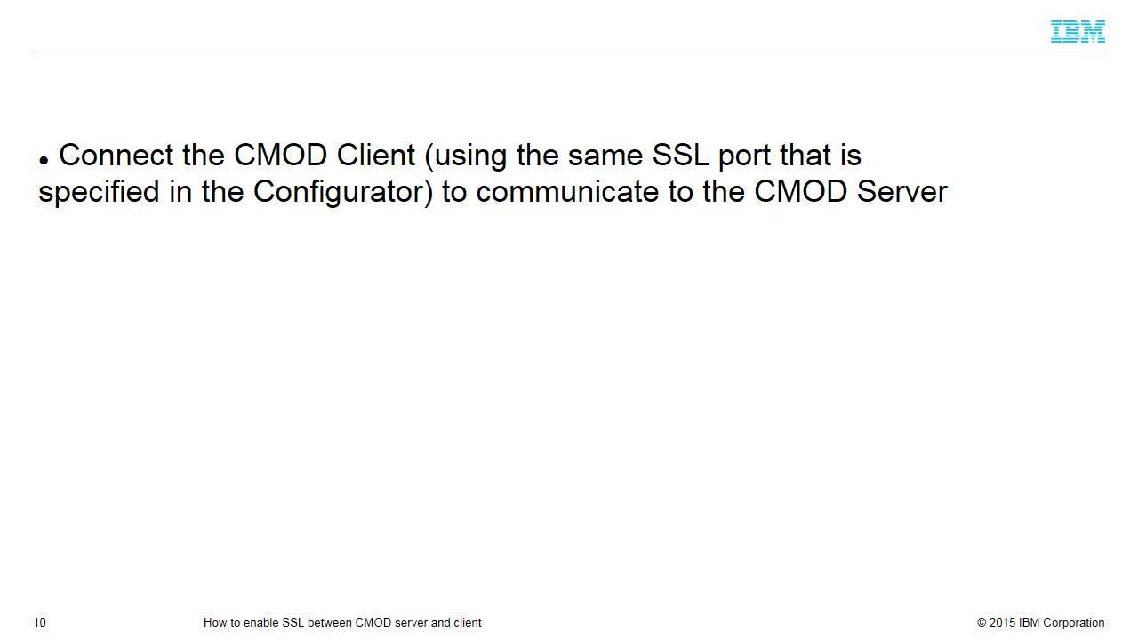 How To Enable Ssl Between Cmod Server And Client Ibm Mediacenter