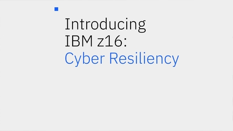 Thumbnail for 为构建而生：IBM z16