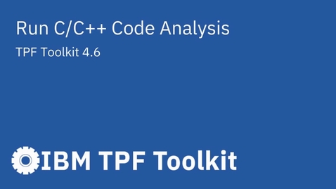 Thumbnail for entry TPF Toolkit: Run C/C++ Code Analysis