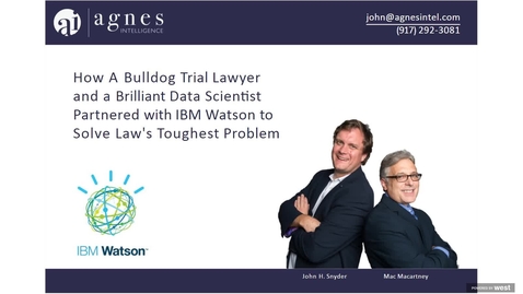 Thumbnail for entry How A Bulldog Trial Lawyer and a Brilliant Data Scientist Partnered with IBM Watson to Solve Law's Toughest Problem