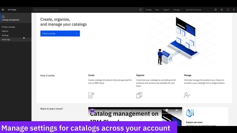 Thumbnail for entry Catalog Management on IBM Cloud