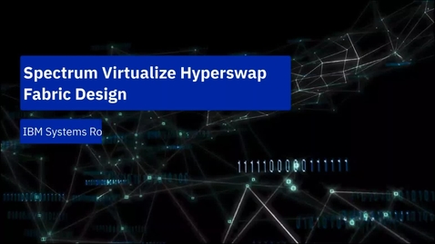 Thumbnail for Designing a Resilient SAN for Hyperswap SVC and Spectrum Virtualize