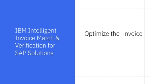 Thumbnail for IBM Intelligent Invoice Match &amp; Verification for SAP Solutions