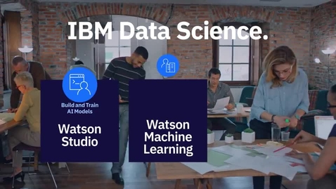 Thumbnail for entry Build AI models with IBM Watson Studio