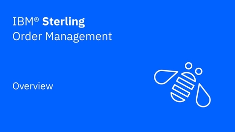 Thumbnail for entry Overview - IBM Sterling Order Management