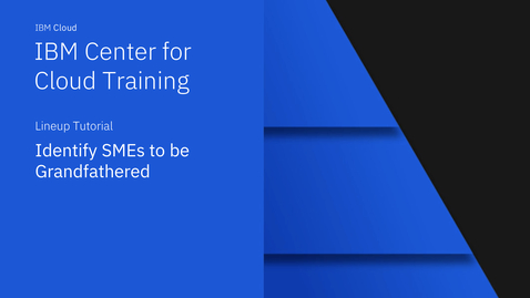 Thumbnail for Identify SMEs to be Grandfathered
