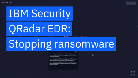 Thumbnail for entry Prevent attacks and stop ransomware with QRadar EDR