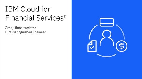 Thumbnail for Build on IBM Cloud for Financial Services to speed innovation
