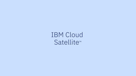 Thumbnail for IBM Cloud Satellite - Inovação Digital para Serviços Financeiros