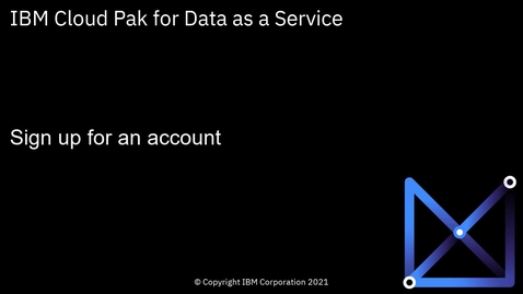 Thumbnail for entry Sign up for Watson Studio and Watson Knowledge Catalog: Cloud Pak for Data as a Service