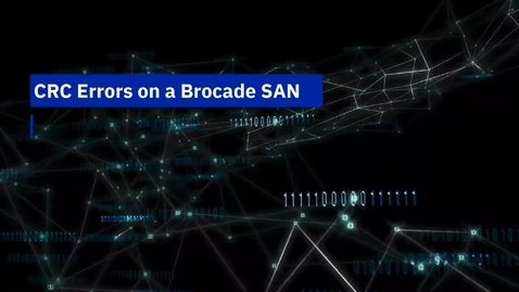 Thumbnail for entry CRC Errors on Brocade SAN Part 1