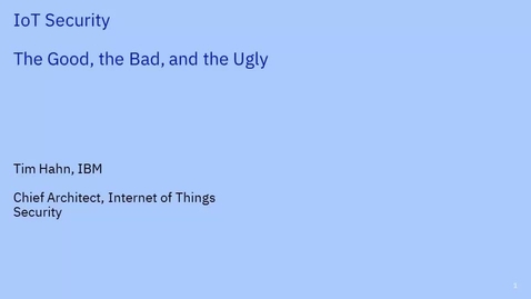 Thumbnail for entry IoT Security - Tim Hahn