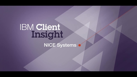 Thumbnail for entry NICE Systems offers flexible customer engagement analytics with IBM Operational Decision Manager