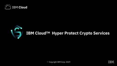 Thumbnail for entry Integrating IBM Cloud Object Storage with IBM Cloud Hyper Protect Crypto Services