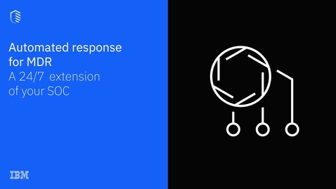 Thumbnail for Automated Response for MDR - a 24/7 extension of your SOC team