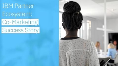 Thumbnail for LPA, A Converge Company and IBM: Co-Marketing Success Story