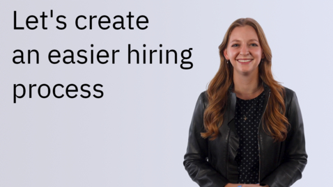Thumbnail for Let's create an easier hiring process