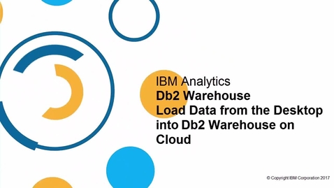 Thumbnail for entry Db2 Warehouse on Cloud Load data from desktop