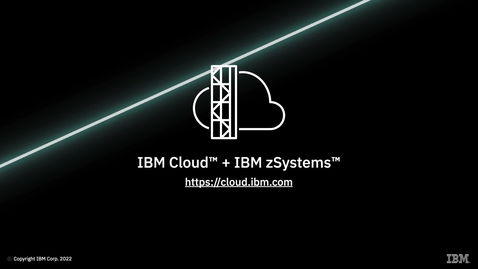 Thumbnail for entry IBM Cloud powered with IBM zSystems 