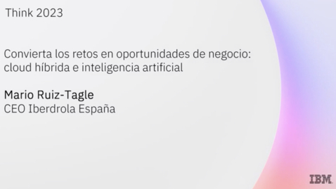 Thumbnail for Think Madrid 2023 - Conversación con Iberdrola